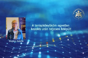 A teniszkönyököm egyetlen kezelés után teljesen felépült – Stajrics Katalin